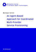 Whitestein Series in Software Agent Technologies and Autonomic Computing