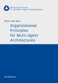 Whitestein Series in Software Agent Technologies and Autonomic Computing