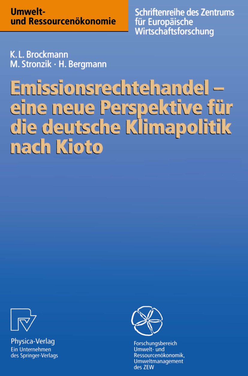 Emissionsrechtehandel — eine neue Perspektive für die deutsche Klimapolitik nach Kioto