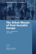 The Urban Mosaic of Post-Socialist Europe