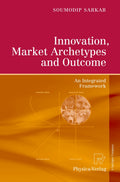 Innovation, Market Archetypes and Outcome