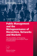 Public Management and the Metagovernance of Hierarchies, Networks and Markets