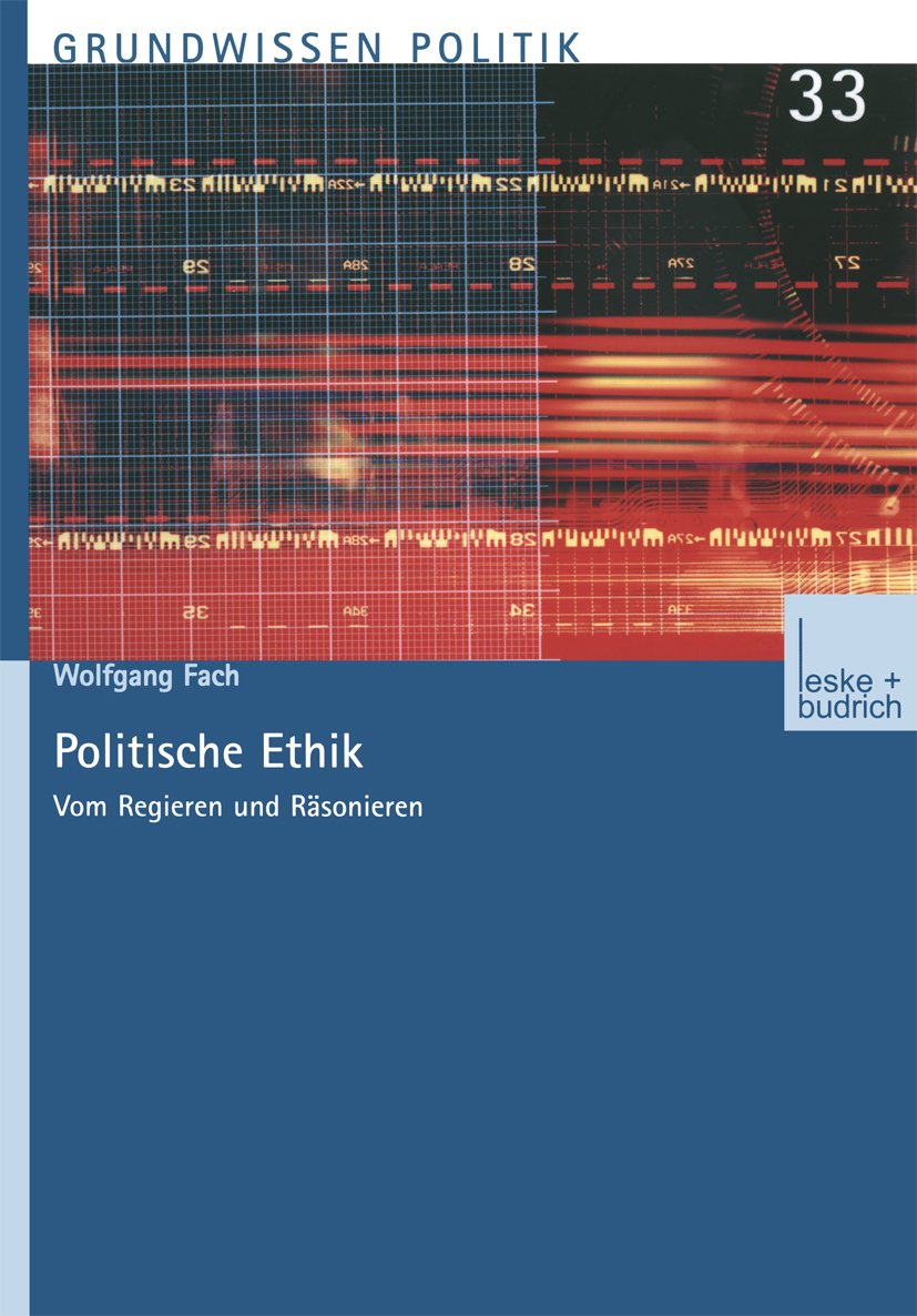 Grundwissen Politik: Vom Regieren und Räsonieren
