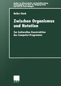 Zwischen Organismus und Notation