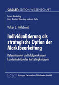 Forum Marketing: Determinanten und Erfolgswirkungen kundenindividueller Marketingkonzepte