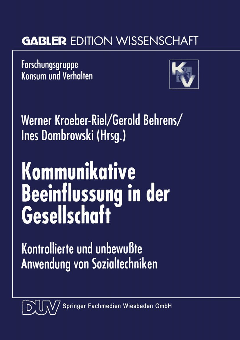 Forschungsgruppe Konsum und Verhalten: Kontrollierte und unbewußte Anwendung von Sozialtechniken