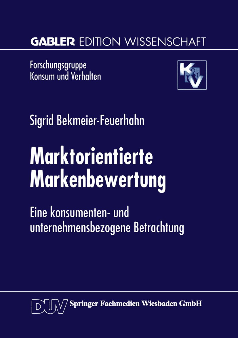Forschungsgruppe Konsum und Verhalten: Eine konsumenten- und unternehmensbezogene Betrachtung