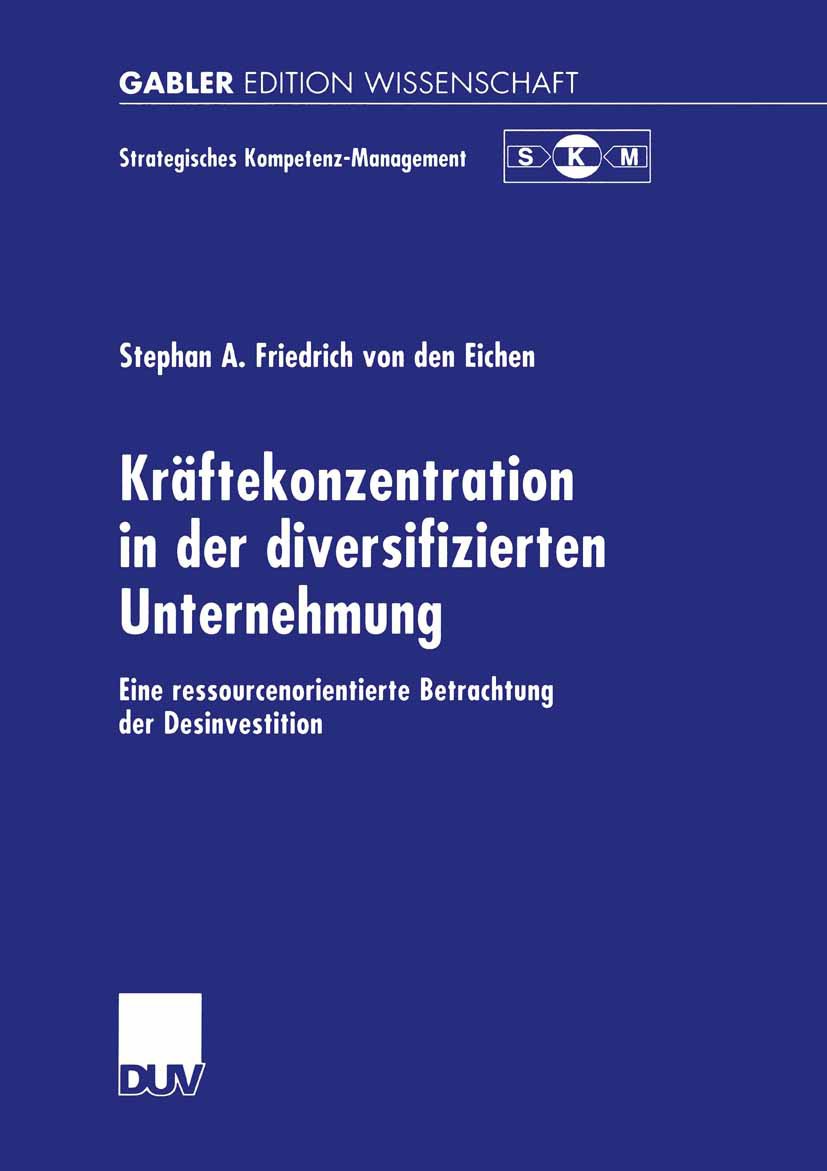 Strategisches Kompetenz-Management: Eine ressourcenorientierte Betrachtung der Desinvestition