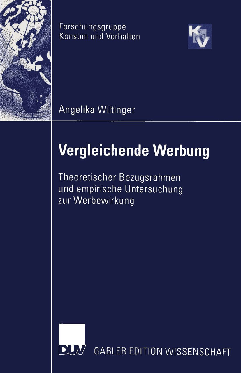 Forschungsgruppe Konsum und Verhalten: Theoretischer Bezugsrahmen und empirische Untersuchung zur Werbewirkung