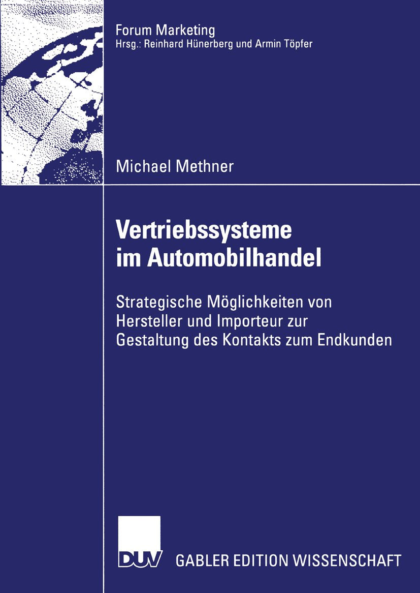 Forum Marketing: Strategische Möglichkeiten von Hersteller und Importeur zur Gestaltung des Kontakts zum Endkunden