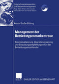 Management der Betriebstypenmarkentreue