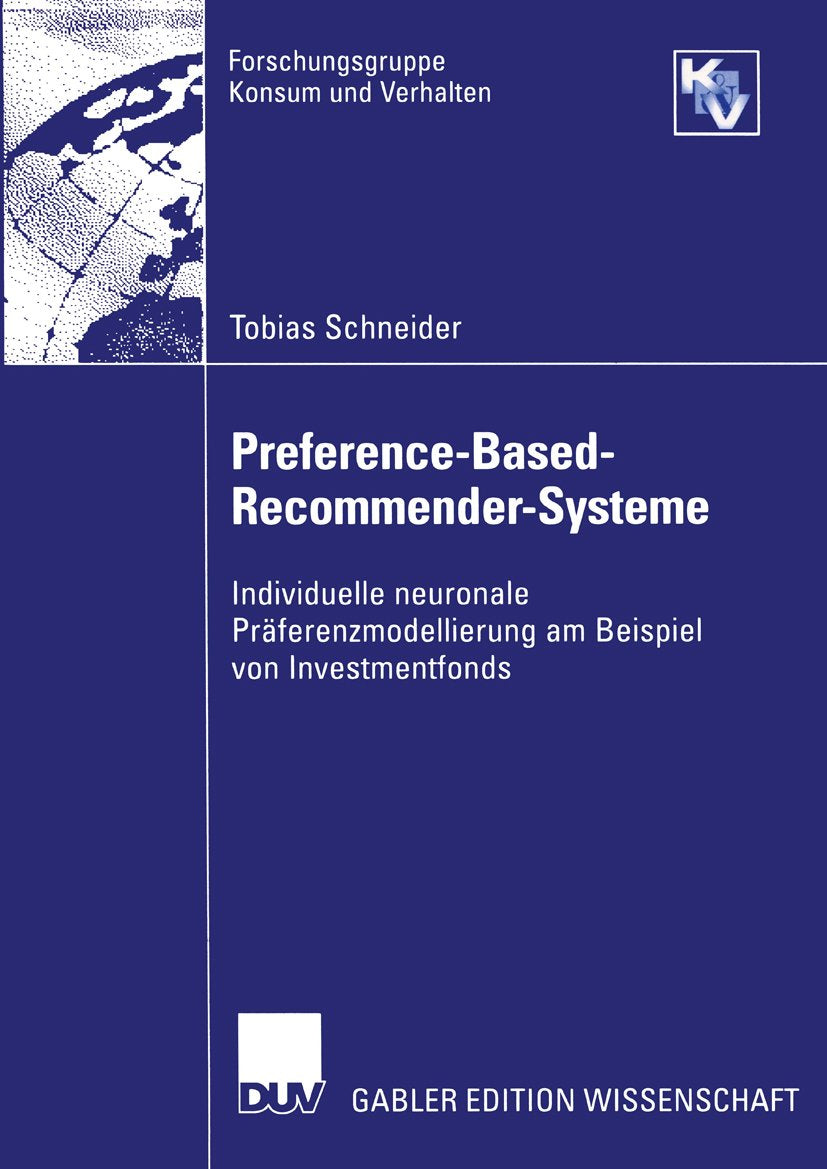 Forschungsgruppe Konsum und Verhalten: Individuelle neuronale Präferenzmodellierung am Beispiel von Investmentfonds