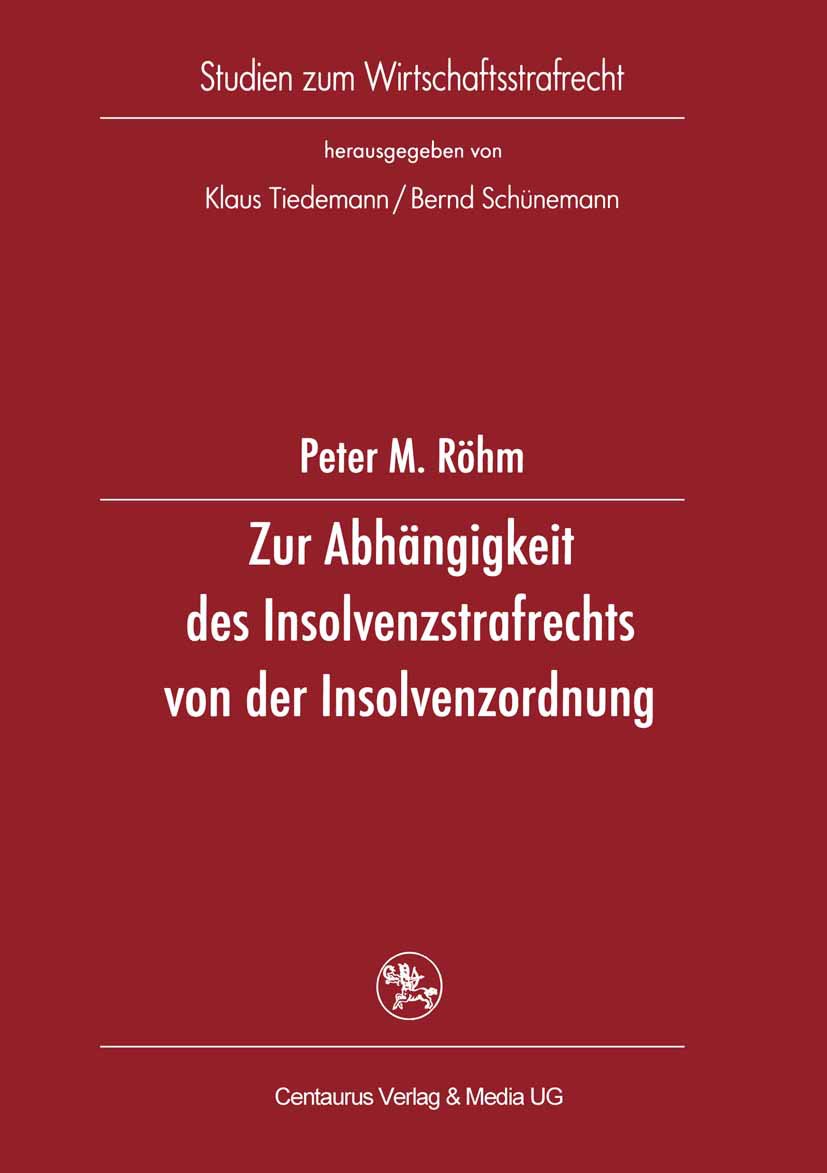 Zur Abhängigkeit des Insolvenzstrafrechts von der Insolvenzordnung