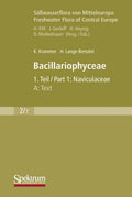 Süßwasserflora von Mitteleuropa, Bd. 02/1: Bacillariophyceae, 1. Teil: Naviculaceae, A: Text; B: Tafeln