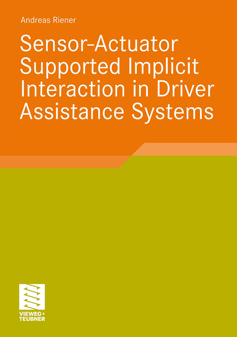 Sensor-Actuator Supported Implicit Interaction in Driver Assistance Systems