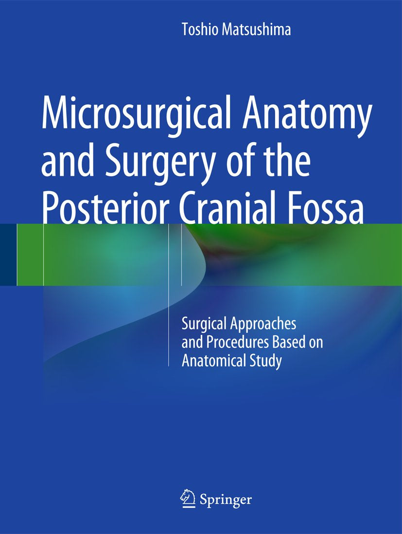 Microsurgical Anatomy and Surgery of the Posterior Cranial Fossa