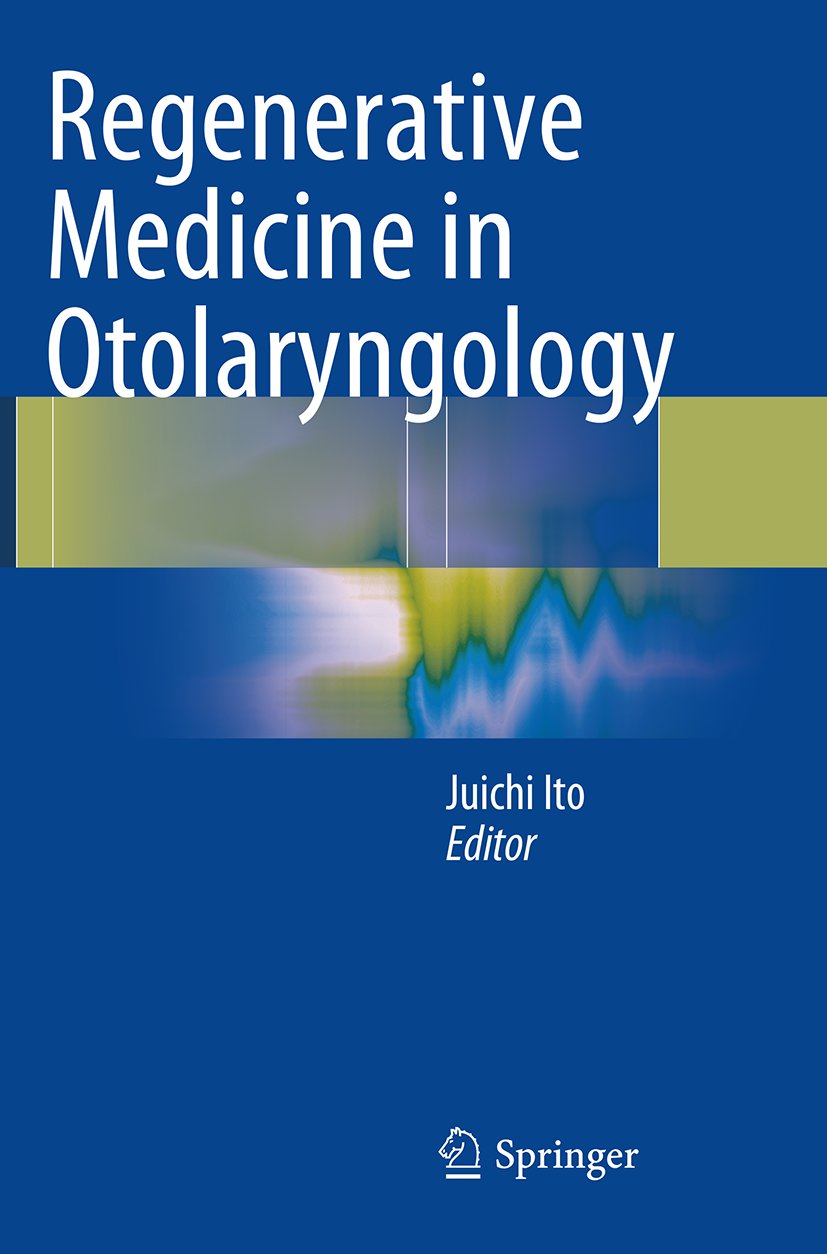 Regenerative Medicine in Otolaryngology