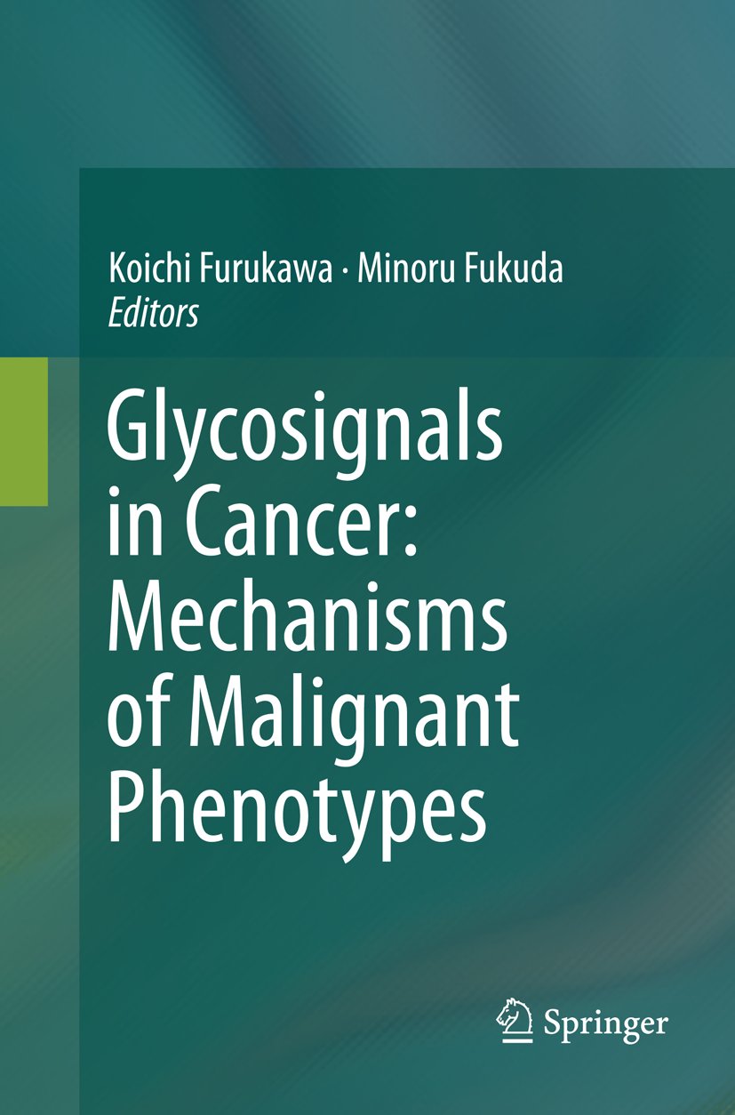 Glycosignals in Cancer: Mechanisms of Malignant Phenotypes