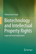 Biotechnology and Intellectual Property Rights