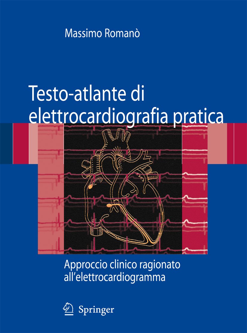 Testo-atlante di elettrocardiografia pratica