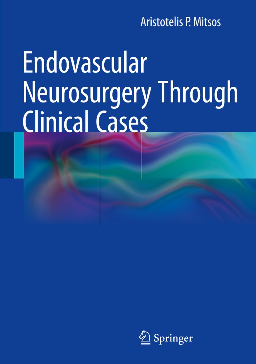 Endovascular Neurosurgery Through Clinical Cases