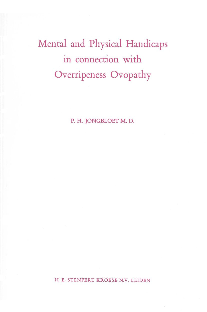 Mental and Physical Handicaps in connection with Overripeness Ovopathy