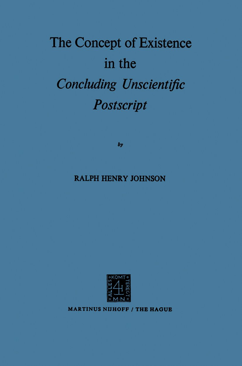 The Concept of Existence in the Concluding Unscientific Postscript