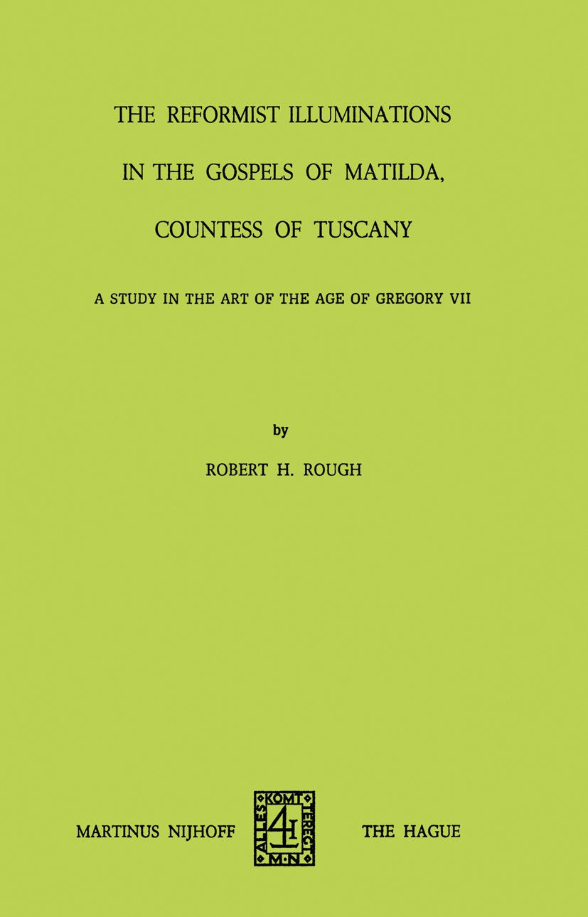 The Reformist of Illuminations in the Gospels of Matilda, Countess of Tuscany