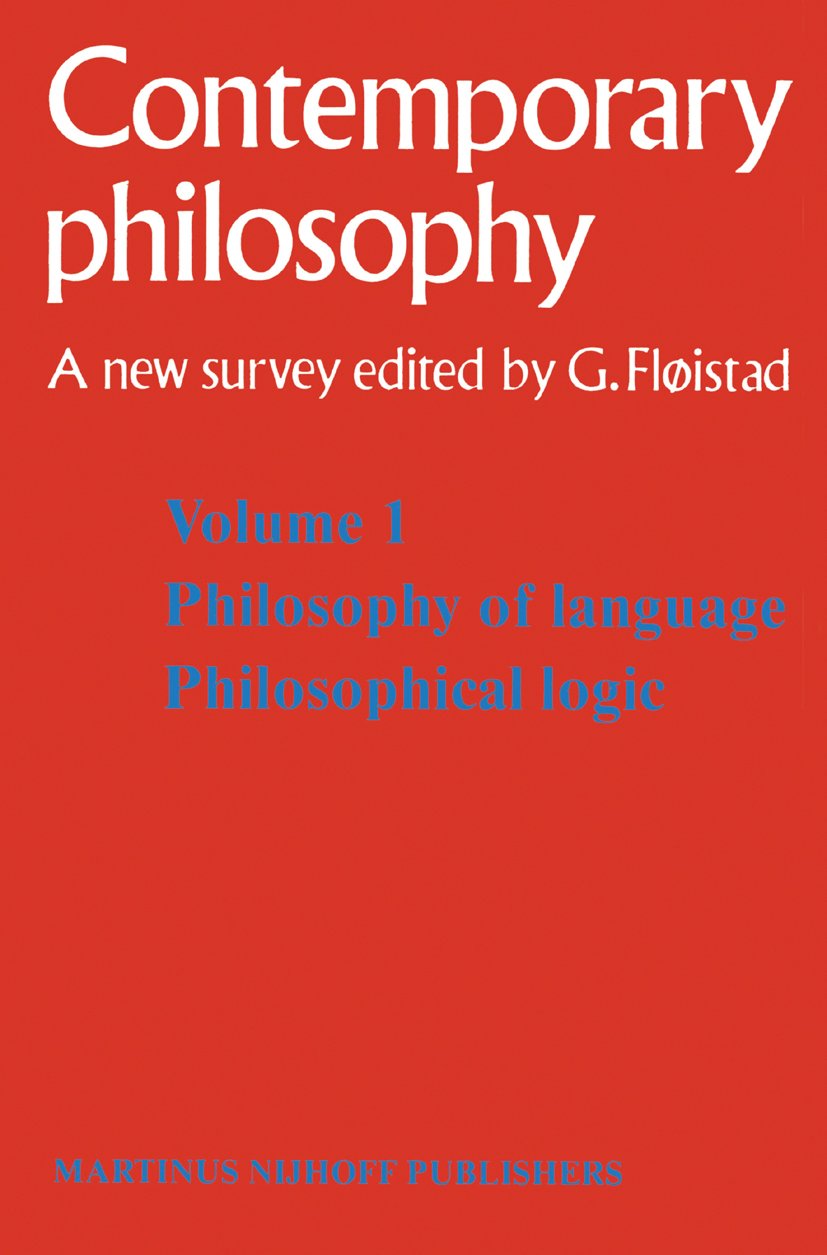 Tome 1 Philosophie du langage, Logique philosophique / Volume 1 Philosophy of language, Philosophical logic