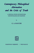 Contemporary Philosophical Alternatives and the Crisis of Truth