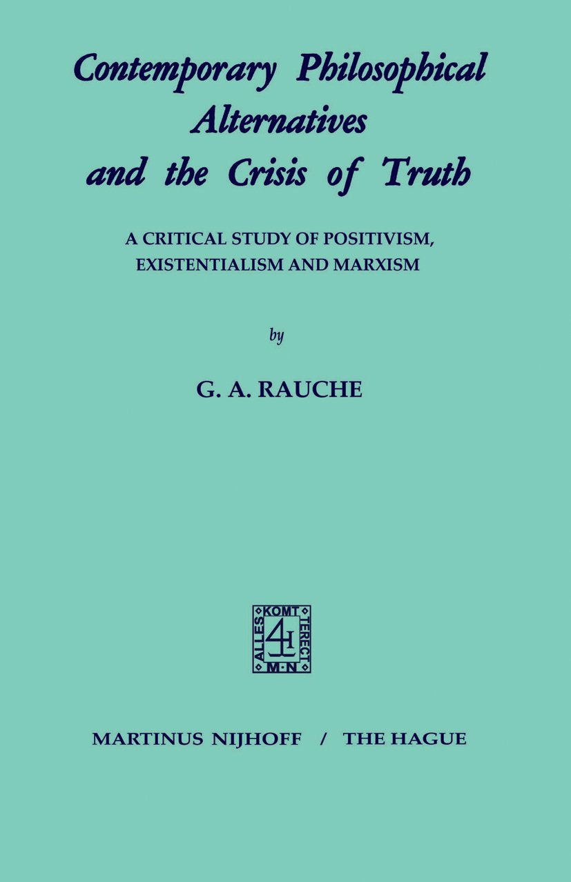 Contemporary Philosophical Alternatives and the Crisis of Truth
