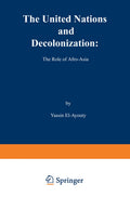 The United Nations and Decolonization: The Role of Afro — Asia