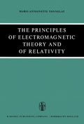 The Principles of Electromagnetic Theory and of Relativity
