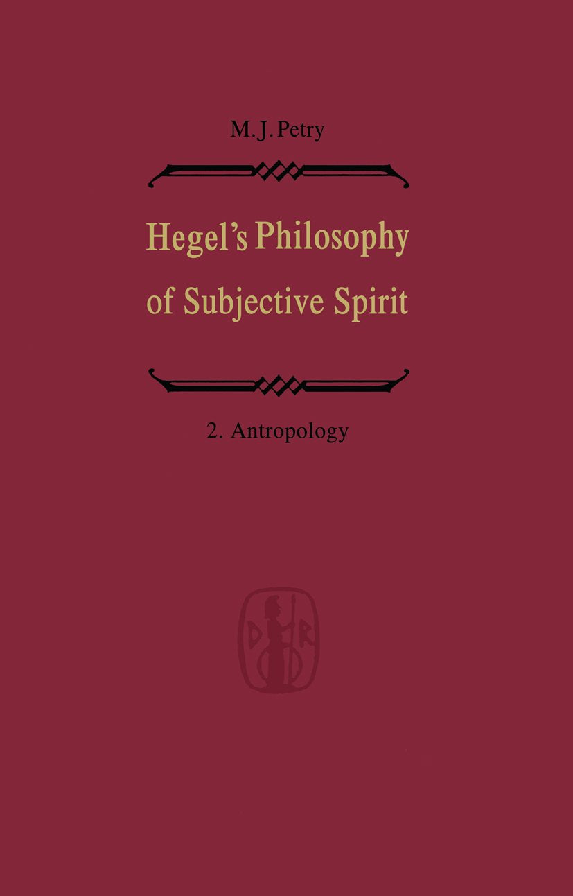 Hegel’s Philosophy of Subjective Spirit / Hegels Philosophie des Subjektiven Geistes