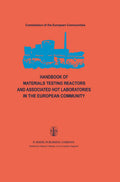 Handbook of Materials Testing Reactors and Associated Hot Laboratories in the European Community