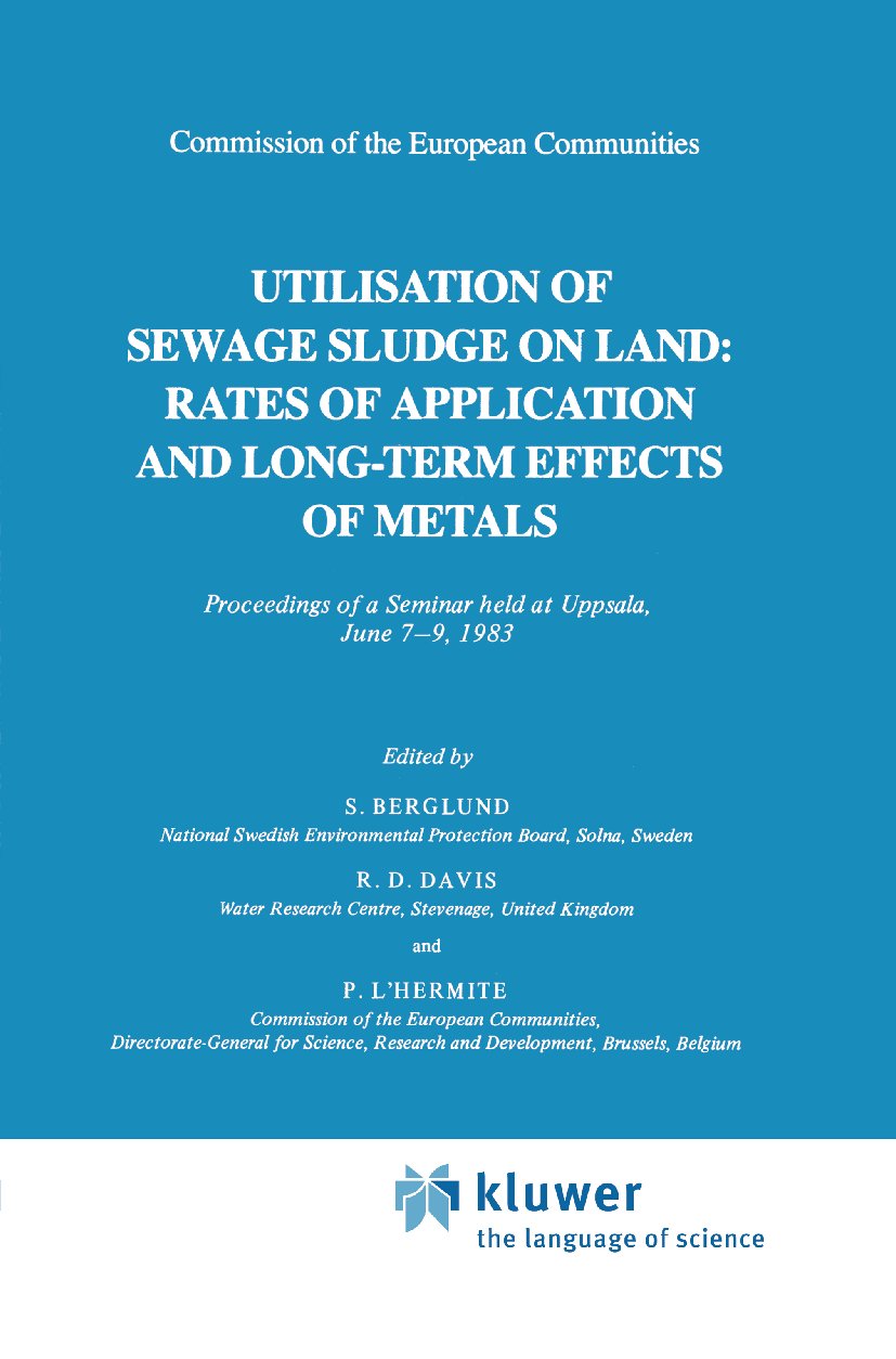 Utilization of Sewage Sludge on Land: Rates of Application and Long-Term Effects of Metals