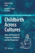 Science Across Cultures: The History of Non-Western Science: Ideas and Practices of Pregnancy, Childbirth and the Postpartum