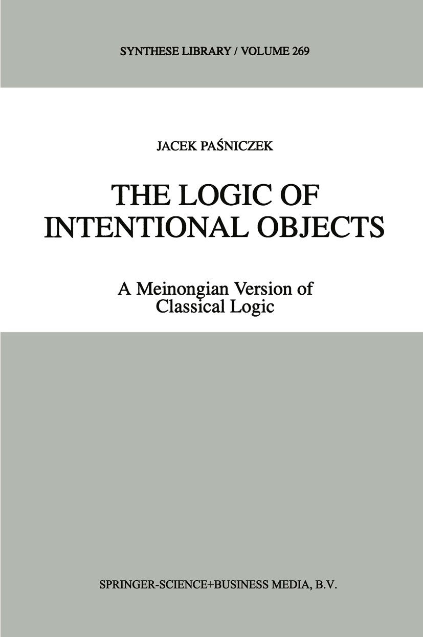 Synthese Library: A Meinongian Version of Classical Logic