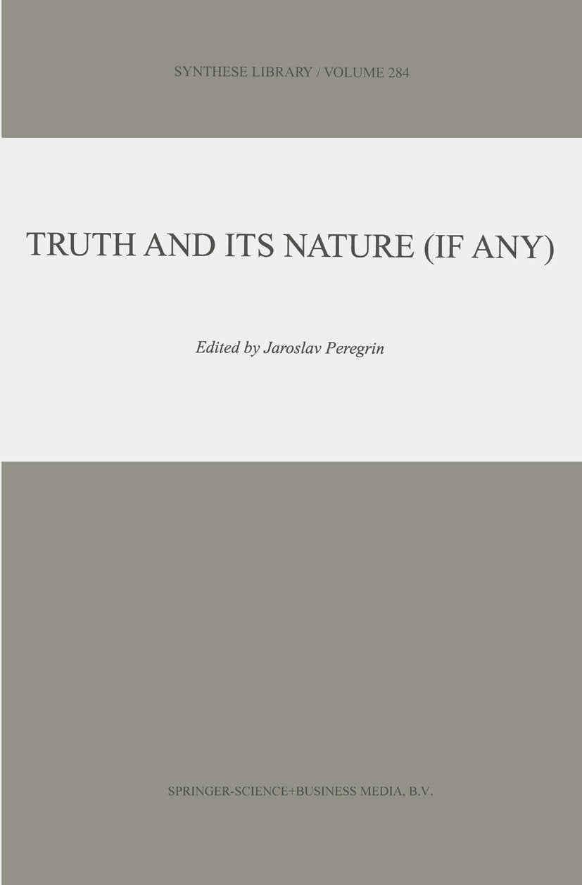 Truth and Its Nature (if Any)