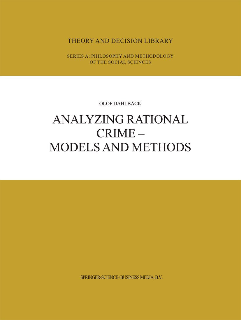 Analyzing Rational Crime — Models and Methods