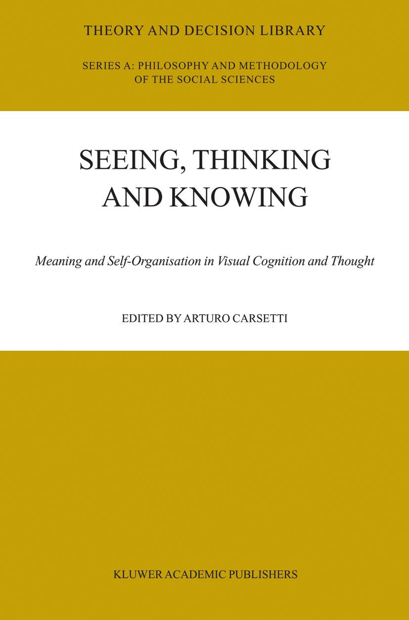 Seeing, Thinking and Knowing