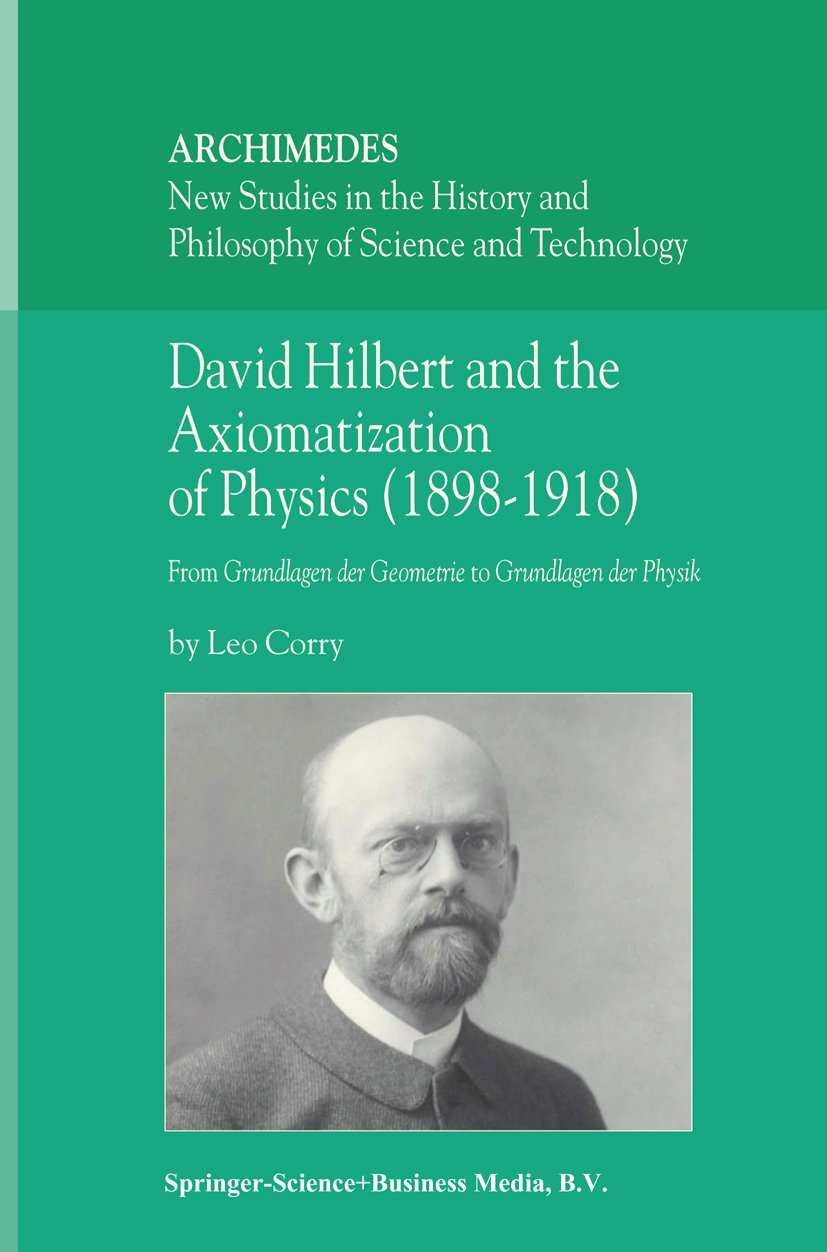 David Hilbert and the Axiomatization of Physics (1898–1918)
