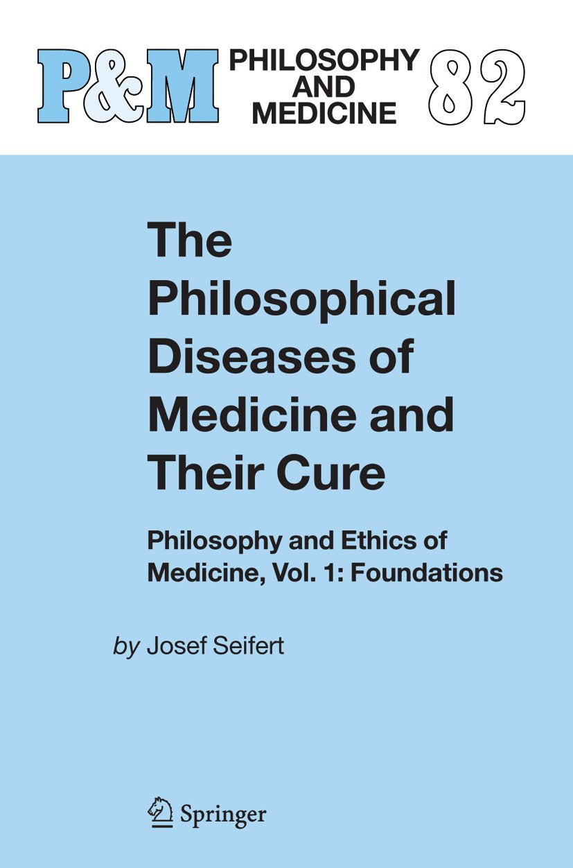 The Philosophical Diseases of Medicine and their Cure