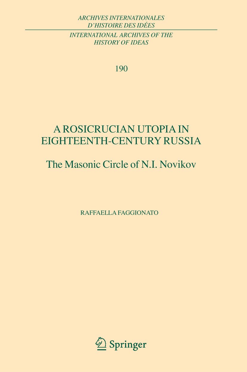 International Archives of the History of Ideas Archives internationales d'histoire des idées: The Masonic Circle of N.I. Novikov