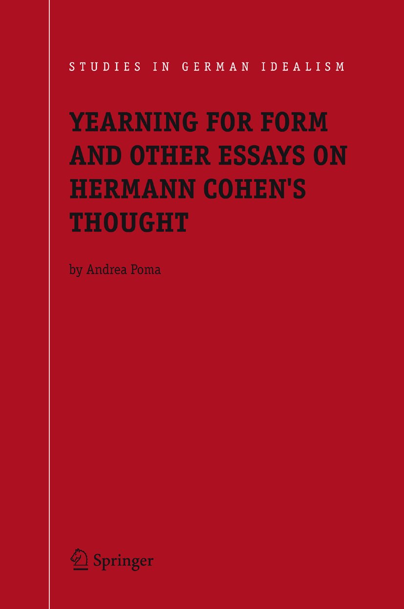 Yearning for Form and Other Essays on Hermann Cohen's Thought