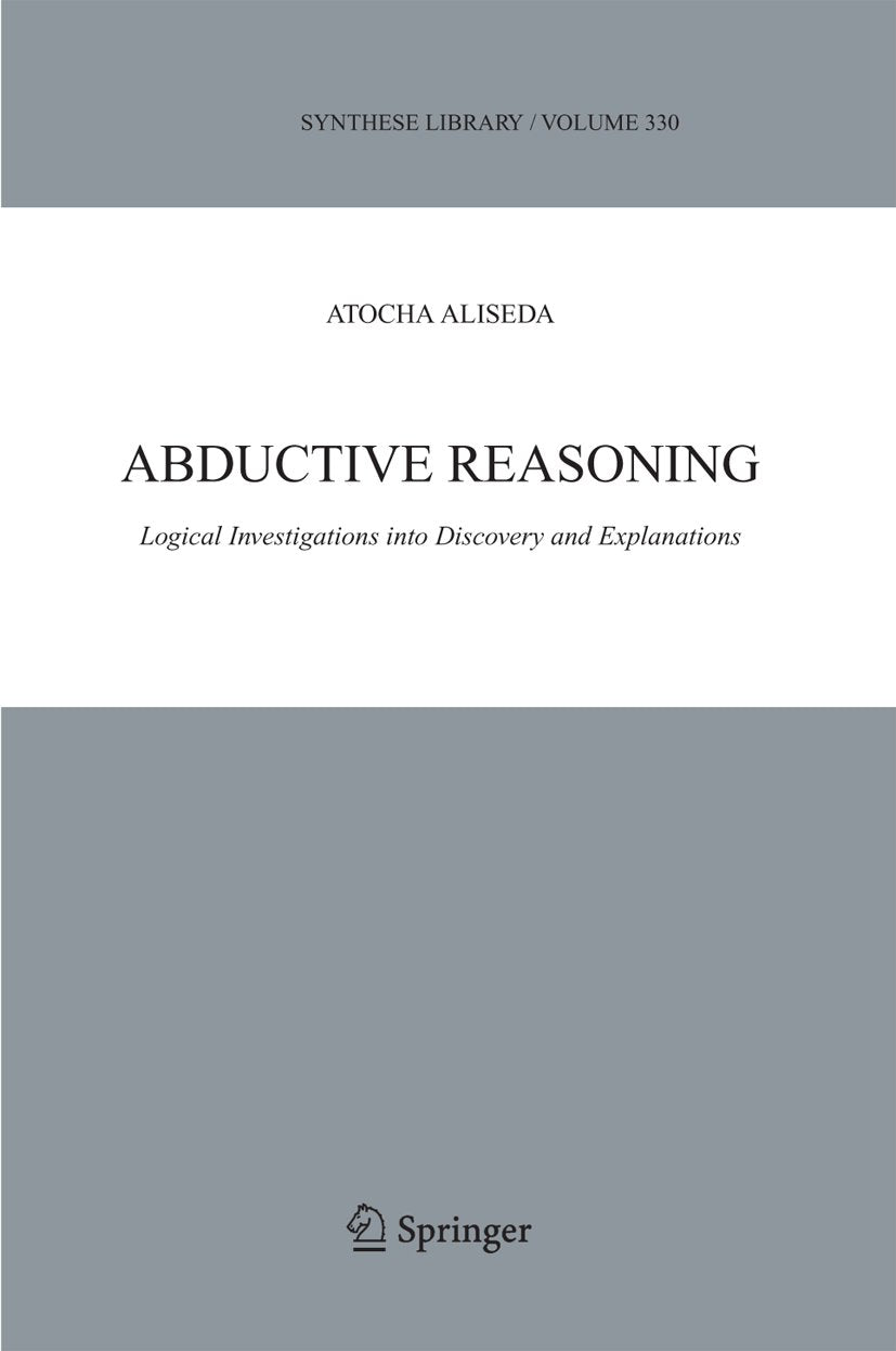Synthese Library: Logical Investigations into Discovery and Explanation