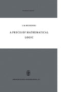 A Precis of Mathematical Logic