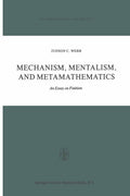 Mechanism, Mentalism and Metamathematics