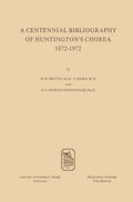 A Centennial Bibliography of Huntingtons’ Chorea 1872–1972