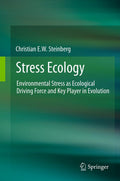 Stress Ecology: Environmental Stress as Ecological Driving Force and Key Player in Evolution